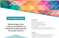 Afiche conversatorio: Epidemiología crítica e interseccionalidad en el estudio de la determinación de la salud colectiva